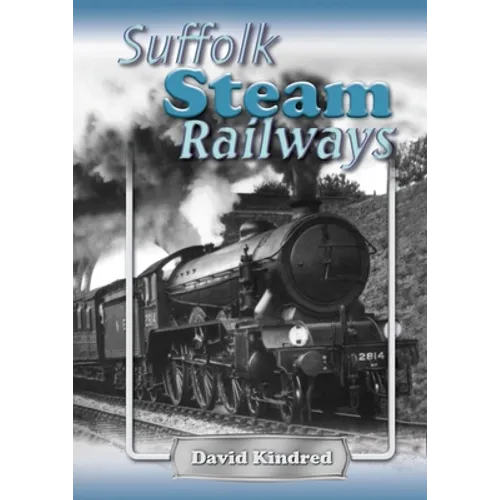 Suffolk Steam Railways - Hardcover