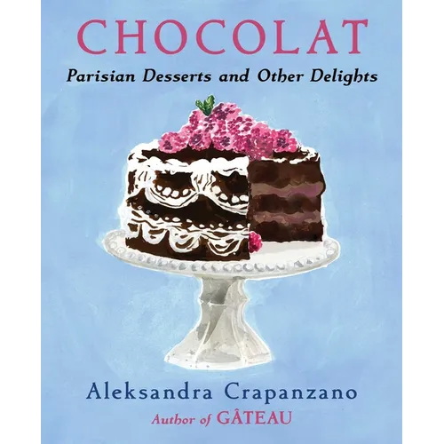 Chocolat: Parisian Desserts and Other Delights - Hardcover