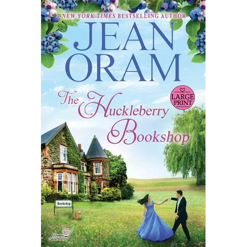 The Huckleberry Bookshop (LARGE PRINT EDITION): An Enemies to Lovers Sweet Romance - Paperback