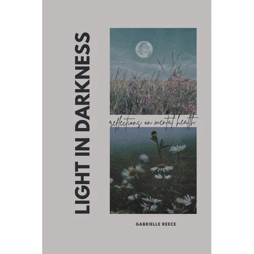 Light in Darkness: Reflections on Mental Health