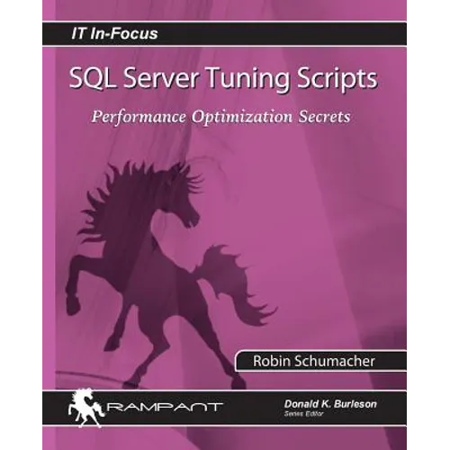 SQL Server Tuning Scripts: Performance Optimization Secrets - Paperback