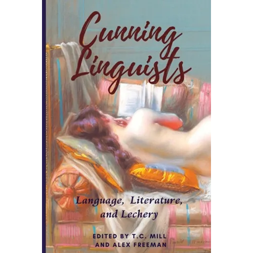Cunning Linguists: Language, Literature, and Lechery - Paperback