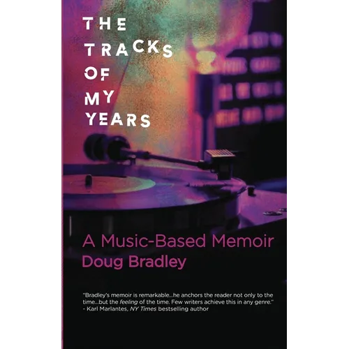 The Tracks of My Years: A Music-Based Memoir - Paperback