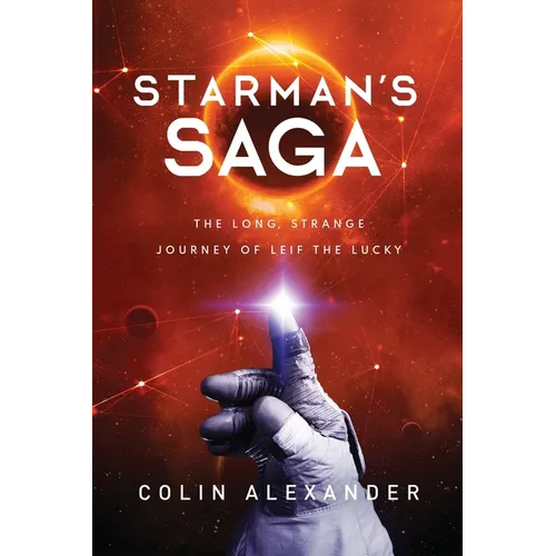 Starman's Saga: The Long, Strange Journey of Leif the Lucky - Paperback