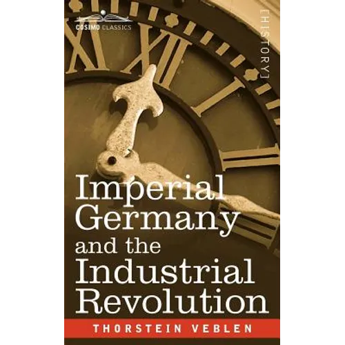 Imperial Germany and the Industrial Revolution - Paperback