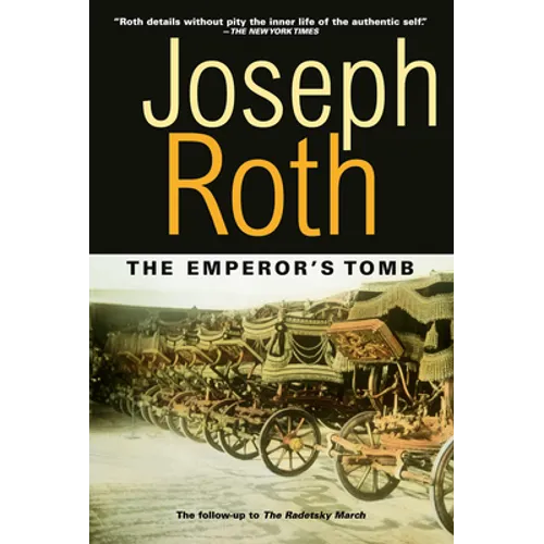 The Emperor's Tomb: The Classic Sequel to the Radetzky March - Paperback