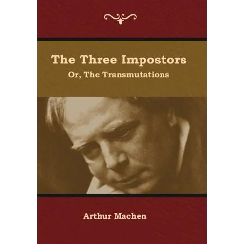 The Three Impostors; or, The Transmutations - Hardcover