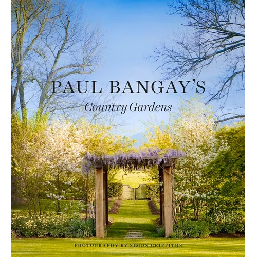 Paul Bangay's Country Gardens - Hardcover