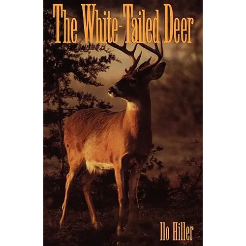 The White-Tailed Deer - Paperback