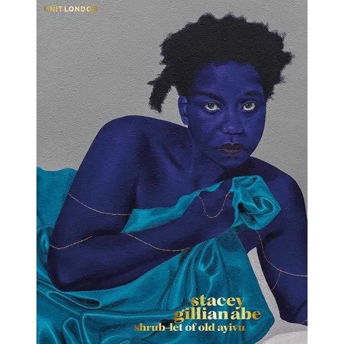 Stacey Gillian Abe: Shrub-Let of Old Ayivu - Hardcover