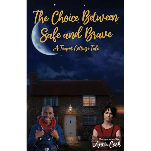 The Choice Between Safe and Brave - Paperback
