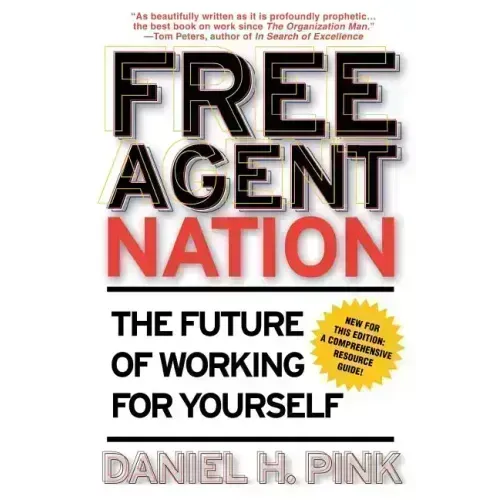 Free Agent Nation: The Future of Working for Yourself - Paperback