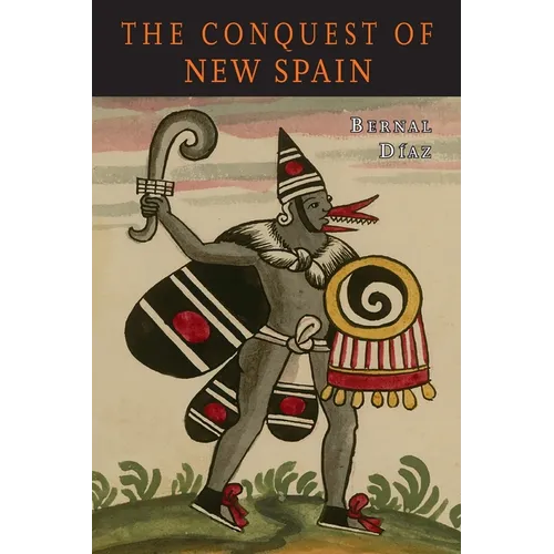The Conquest of New Spain - Paperback