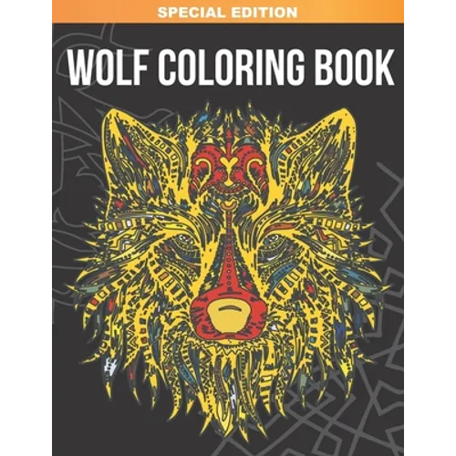 Wolf Coloring Book: Amazing Wolves Designs for Stress Relief, Relaxation and Inspiration - Paperback