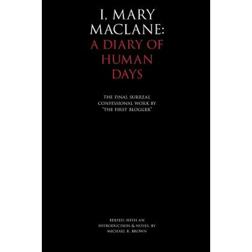 I, Mary MacLane: A Diary of Human Days - Paperback