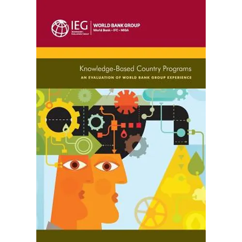Knowledge-Based Country Programs: An Evaluation of World Bank Group Experience - Paperback