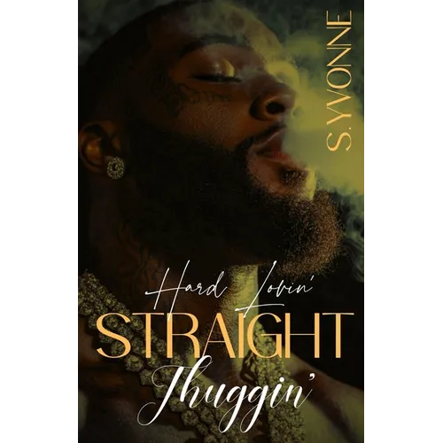 Hard Lovin' Straight Thuggin' - Paperback