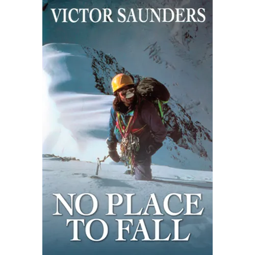 No Place to Fall: Superalpinism in the High Himalaya