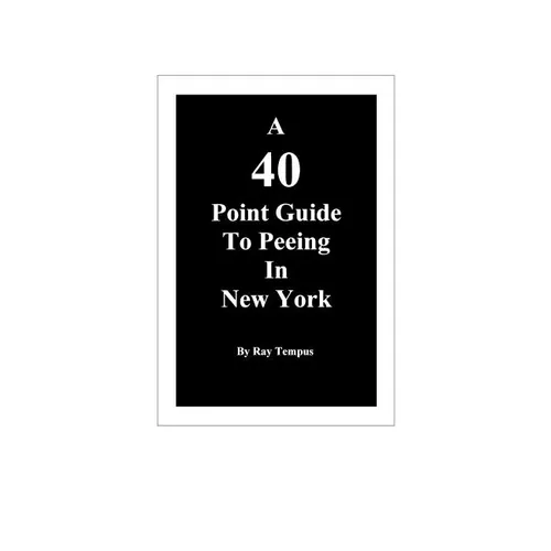 A 40 Point Guide to Peeing in New York - Paperback