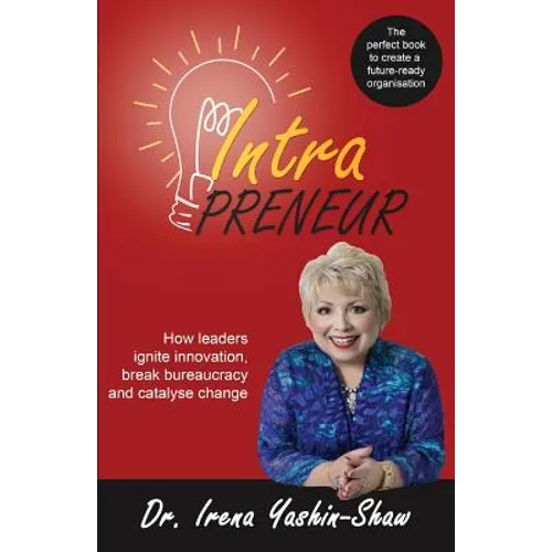 Intrapreneur: How Leaders Ignite Innovation, Break Bureaucracy and Catalyse Change - Paperback