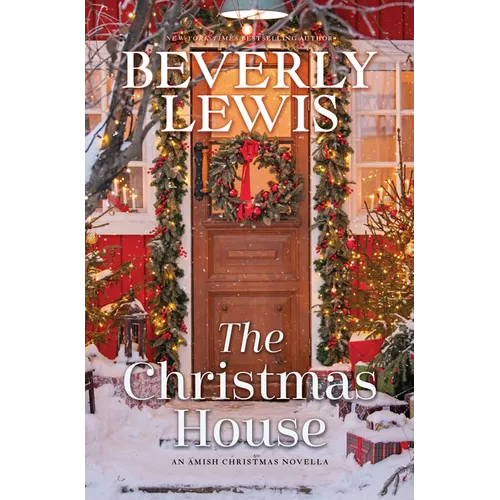 The Christmas House: An Amish Christmas Novella - Hardcover