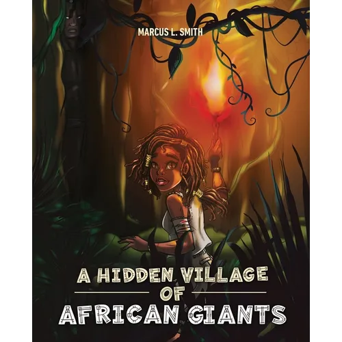 A Hidden Village of African Giants - Paperback