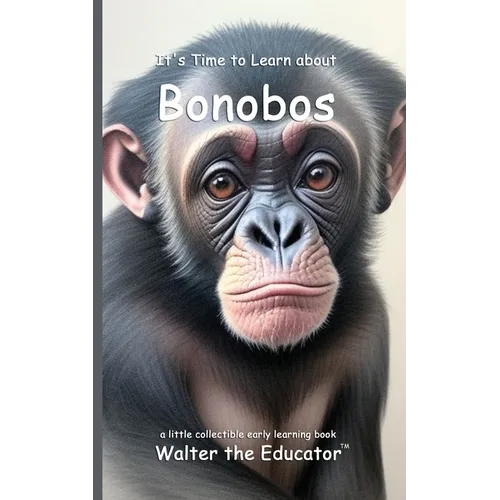 It's Time to Learn about Bonobos - Paperback