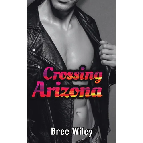 Crossing Arizona - Hardcover