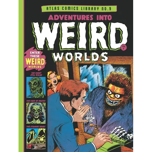The Atlas Comics Library No. 9: Adventures Into Weird Worlds Vol. 1 - Hardcover