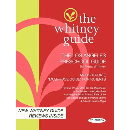 The Whitney Guide-The Los Angeles Preschool Guide 5th Edition - Paperback