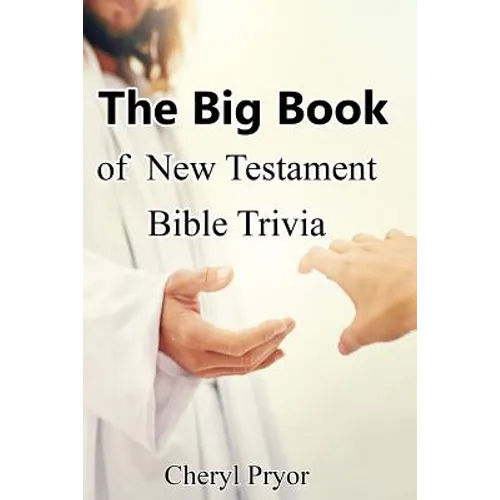 The Big Book of New Testament Bible Trivia - Paperback