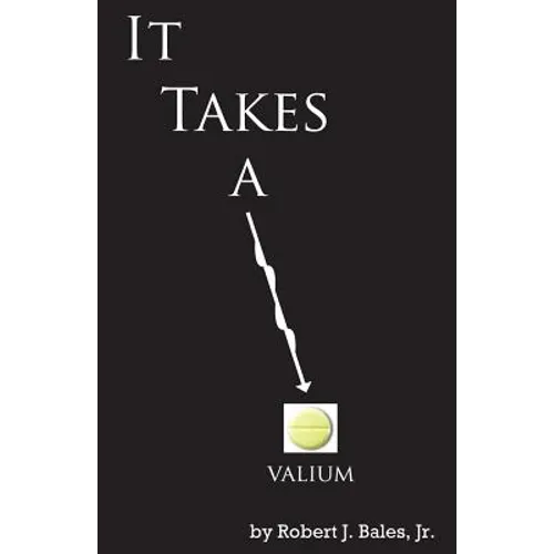 It Takes a Valium - Paperback