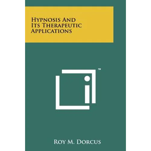 Hypnosis And Its Therapeutic Applications - Paperback
