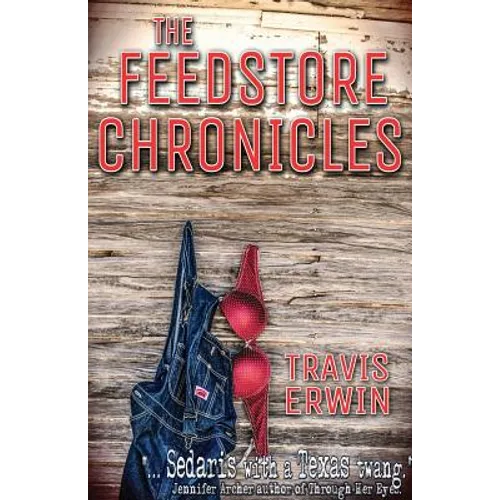 The Feedstore Chronicles