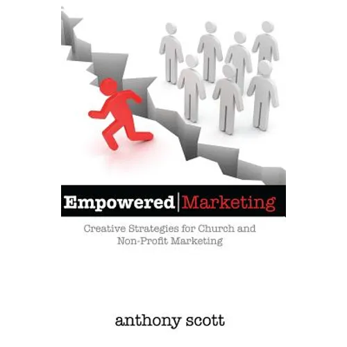 Empowered Marketing: Creative Strategies for Church & Non-Profit Marketing - Paperback