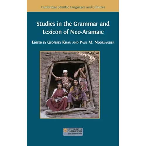 Studies in the Grammar and Lexicon of Neo-Aramaic - Hardcover