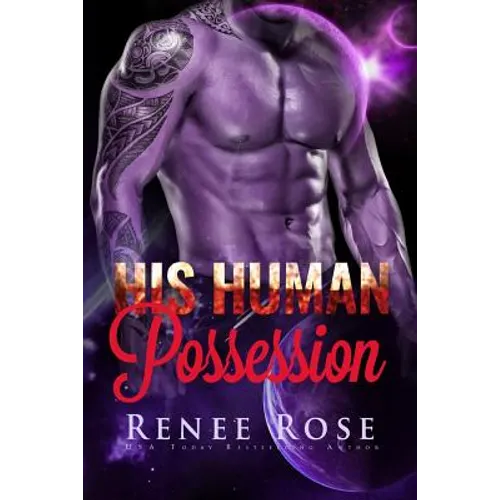 His Human Possession: An Alien Warrior Romance - Paperback