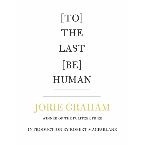 [To] the Last [Be] Human - Paperback