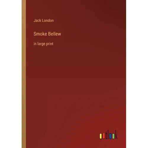 Smoke Bellew: in large print - Paperback