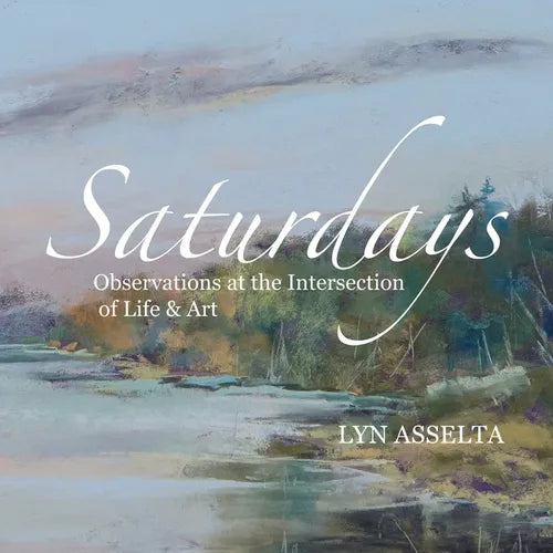 Saturdays: Observations at the Intersection of Life & Art