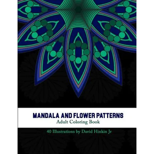 Mandala and Flower Patterns: Adult coloring book - Inkcartel - Paperback