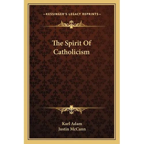 The Spirit Of Catholicism - Paperback