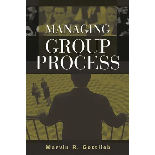 Managing Group Process - Hardcover