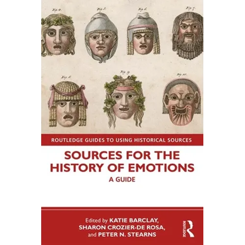 Sources for the History of Emotions: A Guide - Paperback