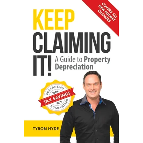 Keep Claiming It!: A Guide to Property Depreciation - Paperback
