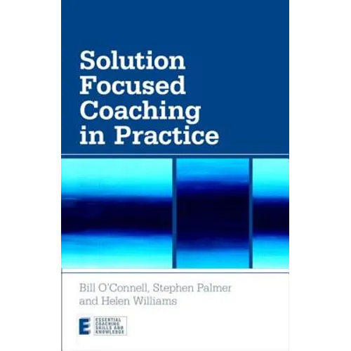 Solution Focused Coaching in Practice - Paperback