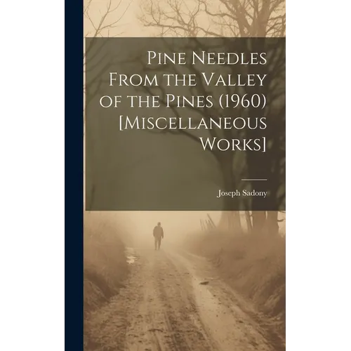 Pine Needles From the Valley of the Pines (1960) [Miscellaneous Works]