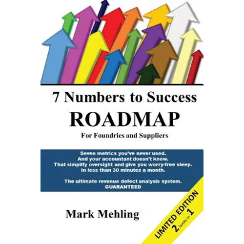 7 Numbers To Success - Roadmap for Foundries and Suppliers: 7 Myths That Shackle Foundry Profit$ (and suppliers too!) - Paperback