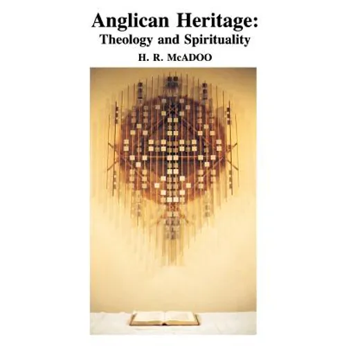 Anglican Heritage: Theology and Spirituality - Paperback