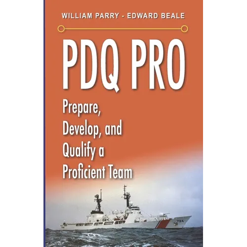 PDQ Pro: Prepare, Develop, and Qualify a Proficient Team - Paperback